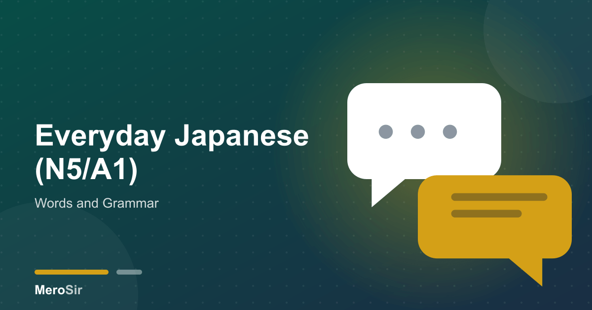 Everyday Japanese (N5/A1): Words and Grammar