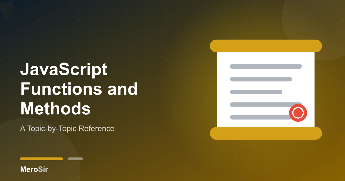JavaScript Functions and Methods: A Topic-by-Topic Reference