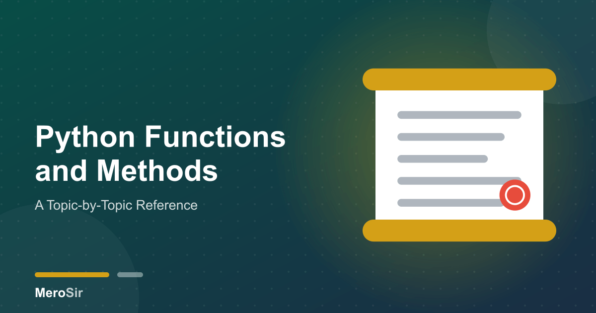 Python Functions and Methods: A Topic-by-Topic Reference