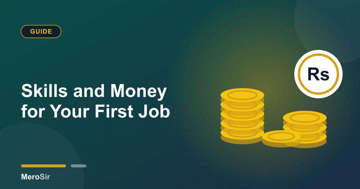 Skills and Money for Your First Job