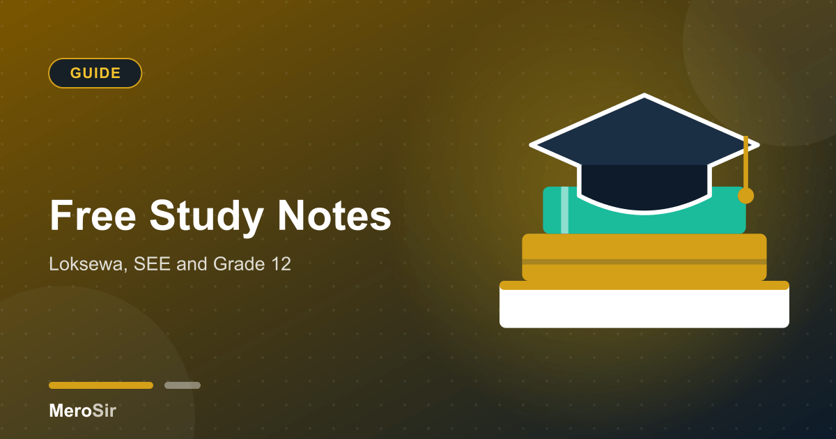 Free Study Notes: Loksewa, SEE and Grade 12